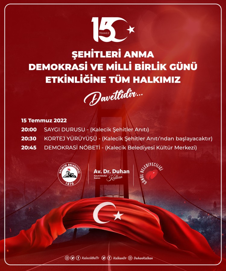 15 TEMMUZ ŞEHİTLERİ ANMA DEMOKRASİ VE MİLLİ BİRLİK GÜNÜ ETKİNLİKLERİNE TÜM HALKIMIZ DAVETLİDİR.