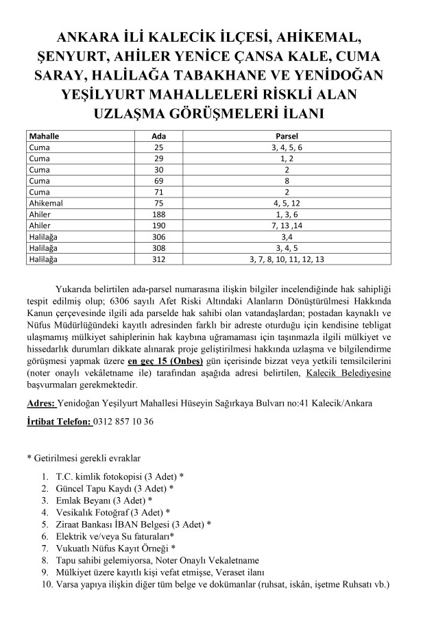 ANKARA İLİ KALECİK İLÇESİ, AHİKEMAL, ŞENYURT, AHİLER YENİCE ÇANSA KALE, CUMA SARAY, HALİLAĞA TABAKHANE VE YENİDOĞAN YEŞİLYURT MAHALLELERİ RİSKLİ ALAN UZLAŞMA GÖRÜŞMELERİ İLANI