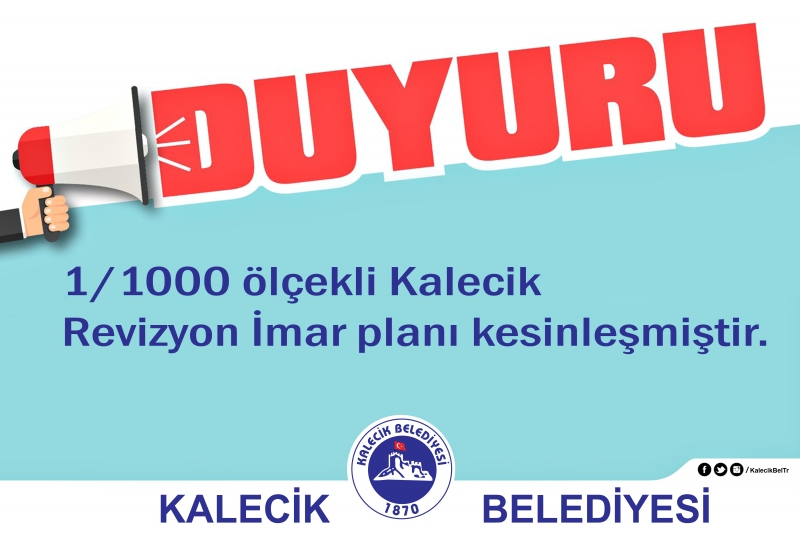 1/1000 ölçekli Kalecik Revizyon İmar planı kesinleşmiştir.